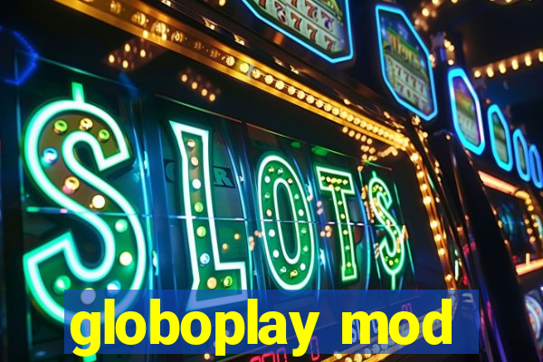 globoplay mod